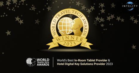 INTELITY Named World’s Best Hotel Digital Key Solutions Provider, World’s Best In-Room Tablet Provider at 2023 World Travel Tech Awards