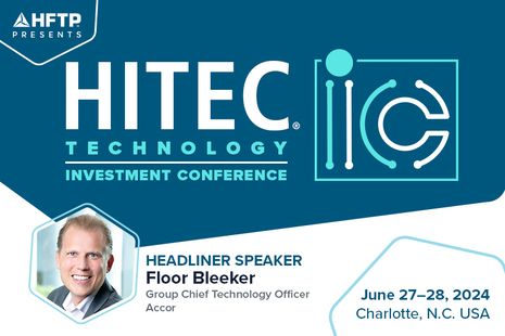 HFTP’s New HITEC Technology Investment Conference Takes Shape, Co-located with HITEC 2024 