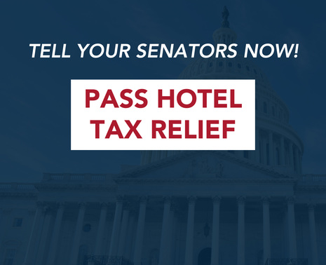 AHLA rallies industry in support of hotel tax relief