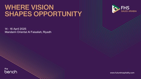 Future Hospitality Summit Saudi Arabia Returns to Riyadh for 2025 edition