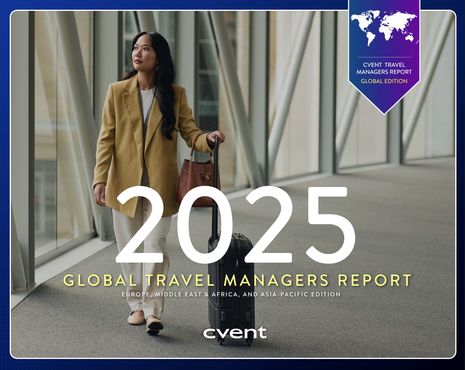 Cvent Global Travel Managers Report Reveals 91% Manage Both Business Travel and Meetings